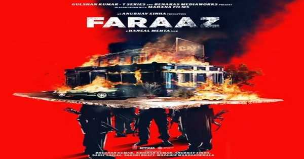 Faraaz  Movie: release date, cast, story, teaser, trailer, first look, rating, reviews, box office collection and preview